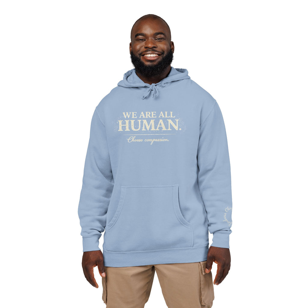 “We Are All Human” Pigment-Dyed Hoodie – Inclusive Comfort Pullover | Inspirational Minimalist Hoodie