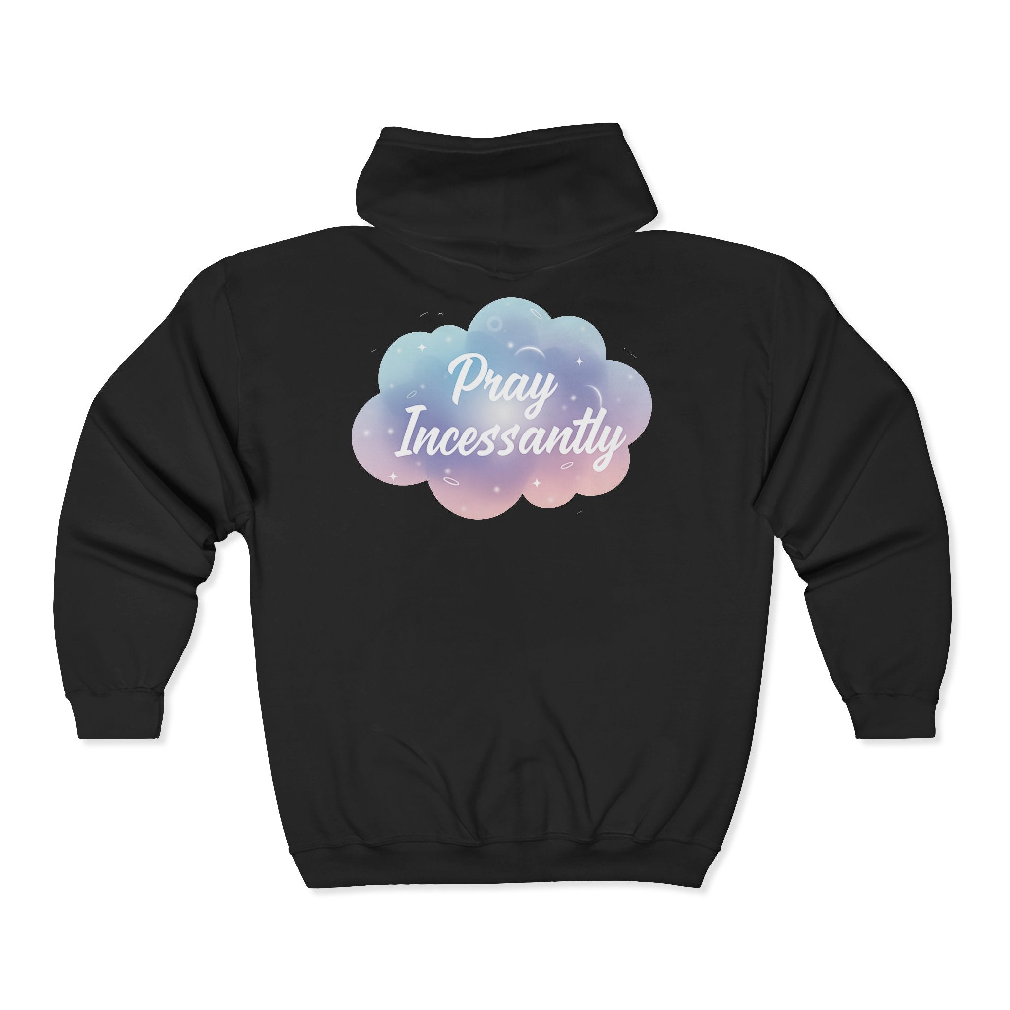 Pray Incessantly Zip Hoodie — Pastel Cloud Faith Sweatshirt