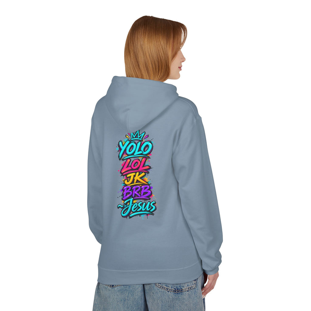YOLO LOL JK BRB Jesus Hoodie | Neon Christian Graffiti Gildan Softstyle Pullover| Unisex
