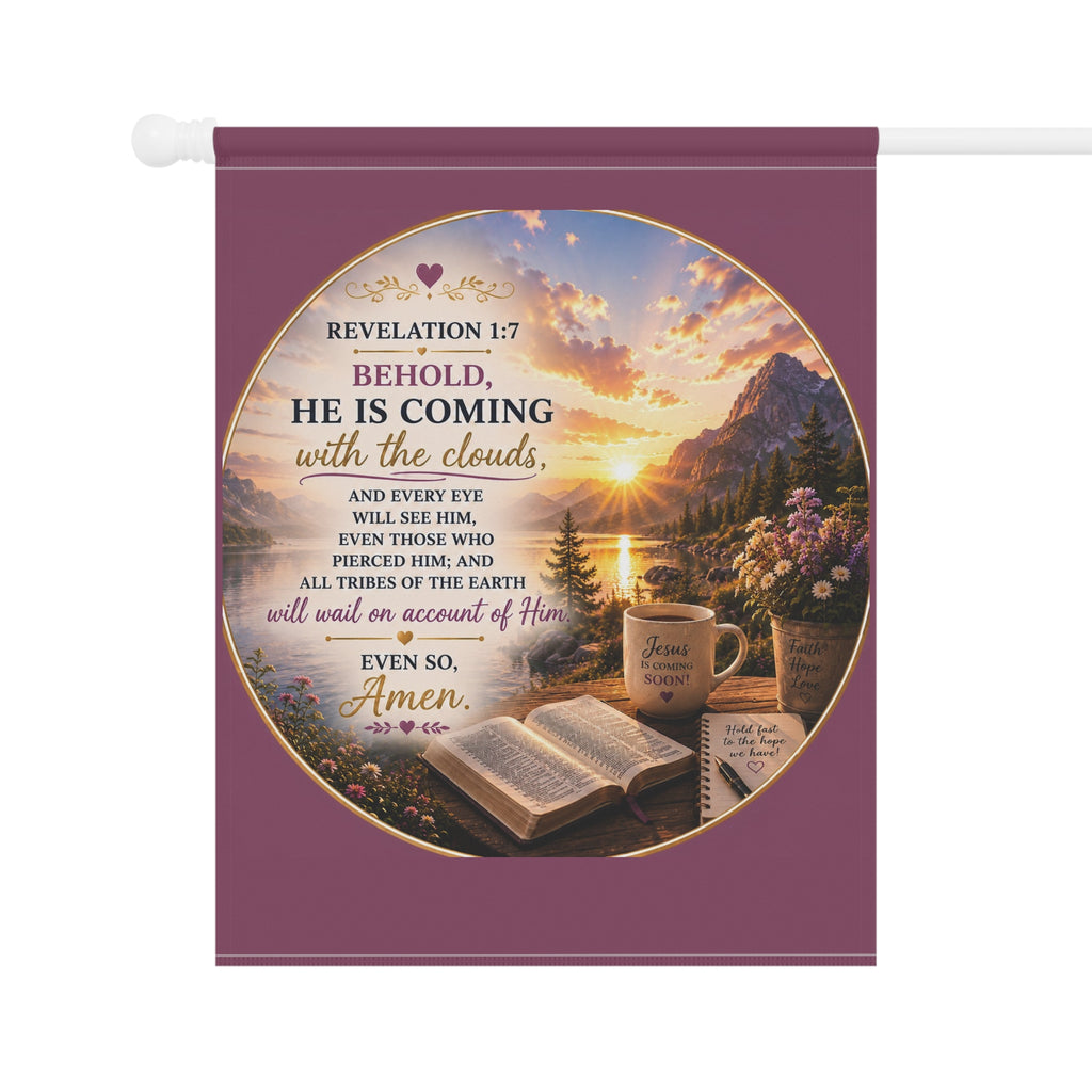Behold He Is Coming with the Clouds Garden Flag | Revelation 1:7 Scripture Outdoor Banner | Christian Garden Decor