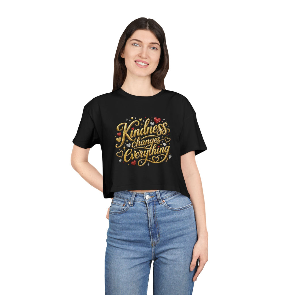 Kindness Changes Everything Crop Tee | Inspirational Women’s Cropped T-Shirt | Soft Casual Graphic Top