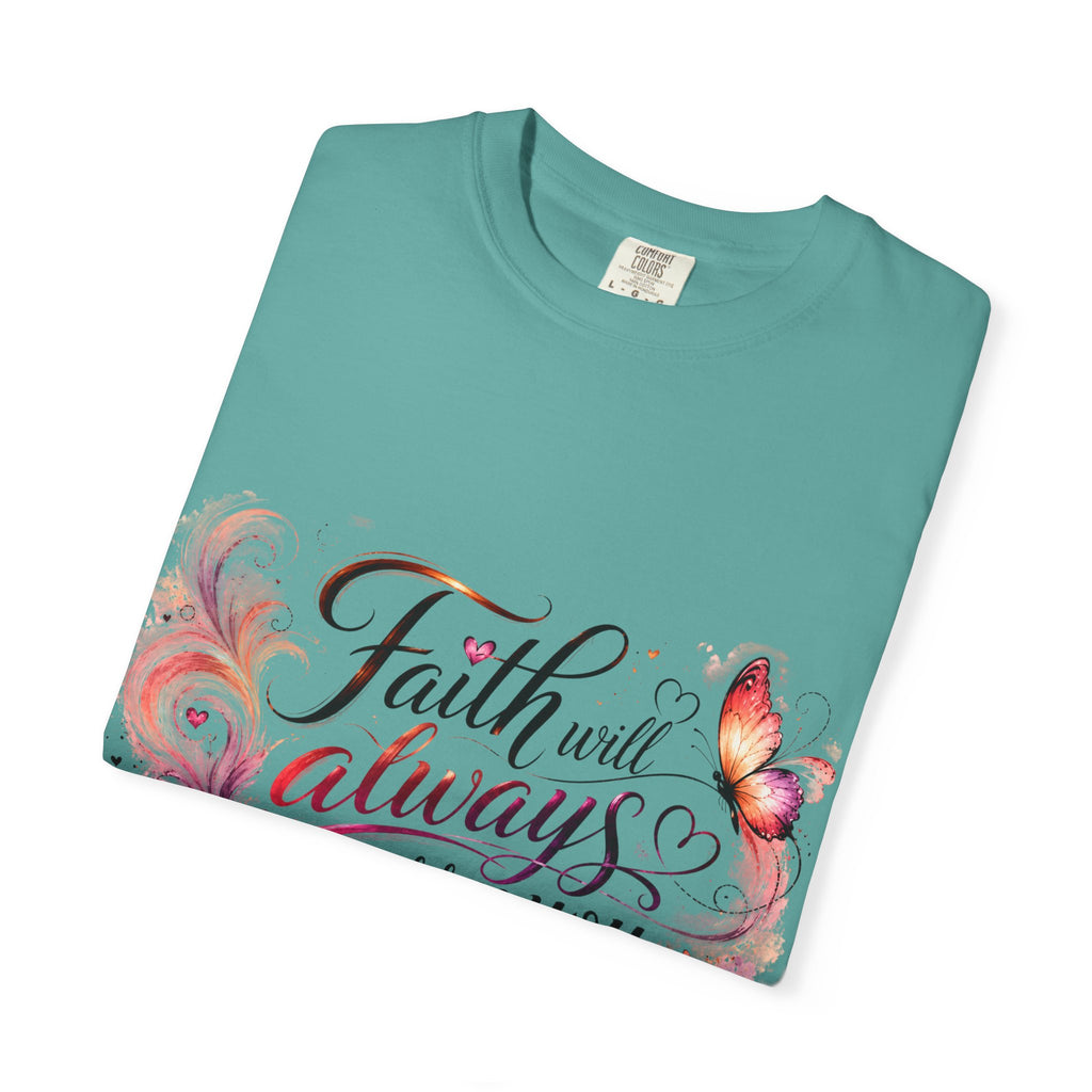 Faith Will Always Carry You T-Shirt | Butterfly Inspirational Comfort Colors® Tee
