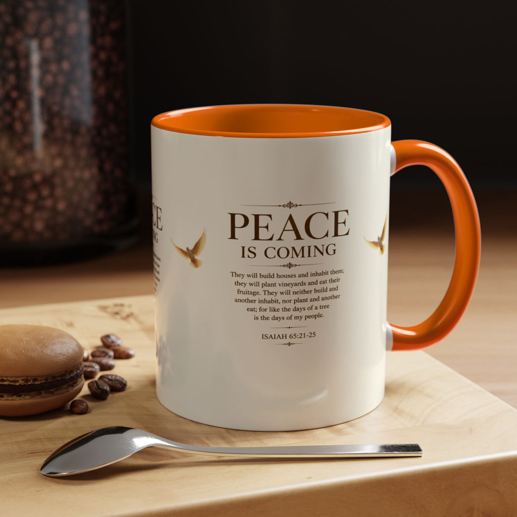 Peace Is Coming Accent Coffee Mug | Isaiah 65:21-25 Christian Mug | Inspirational Faith Gift