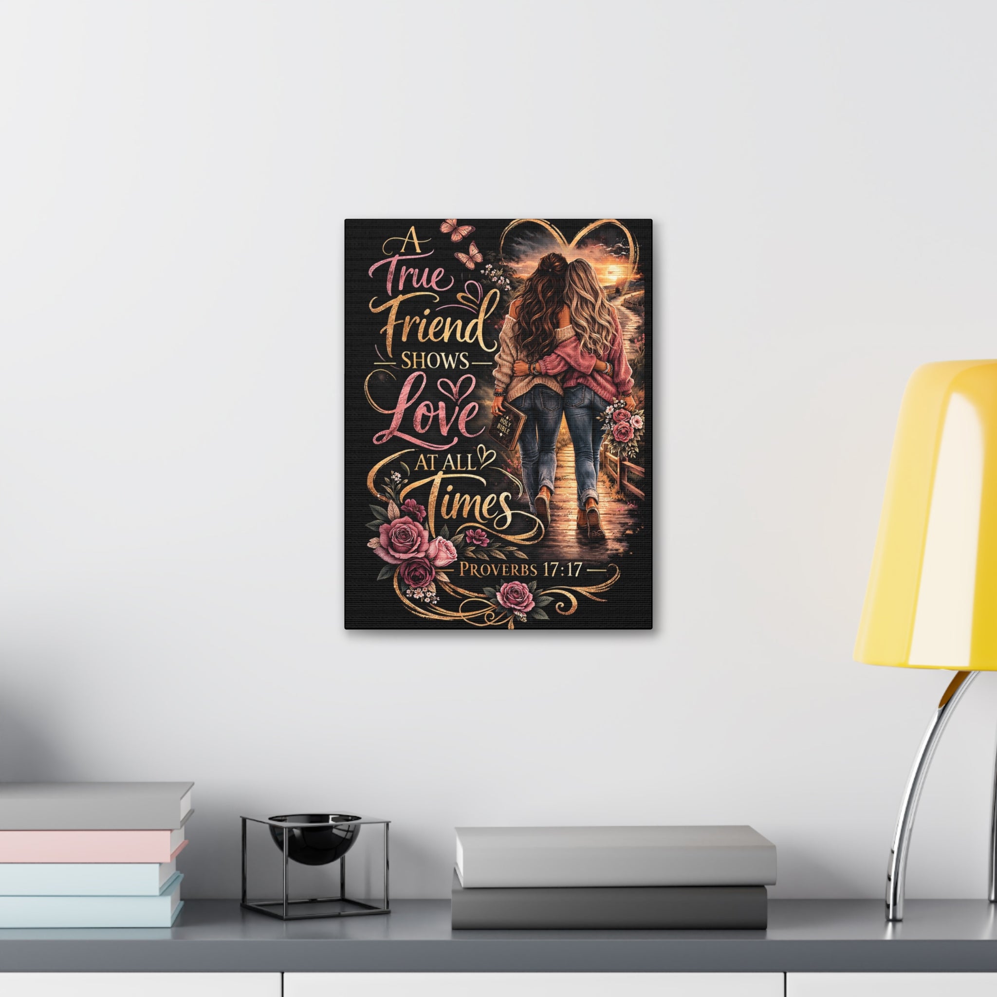 Friendship Canvas Wall Art – “A True Friend Shows Love at All Times” Proverbs 17:17 | Christian Friendship Decor