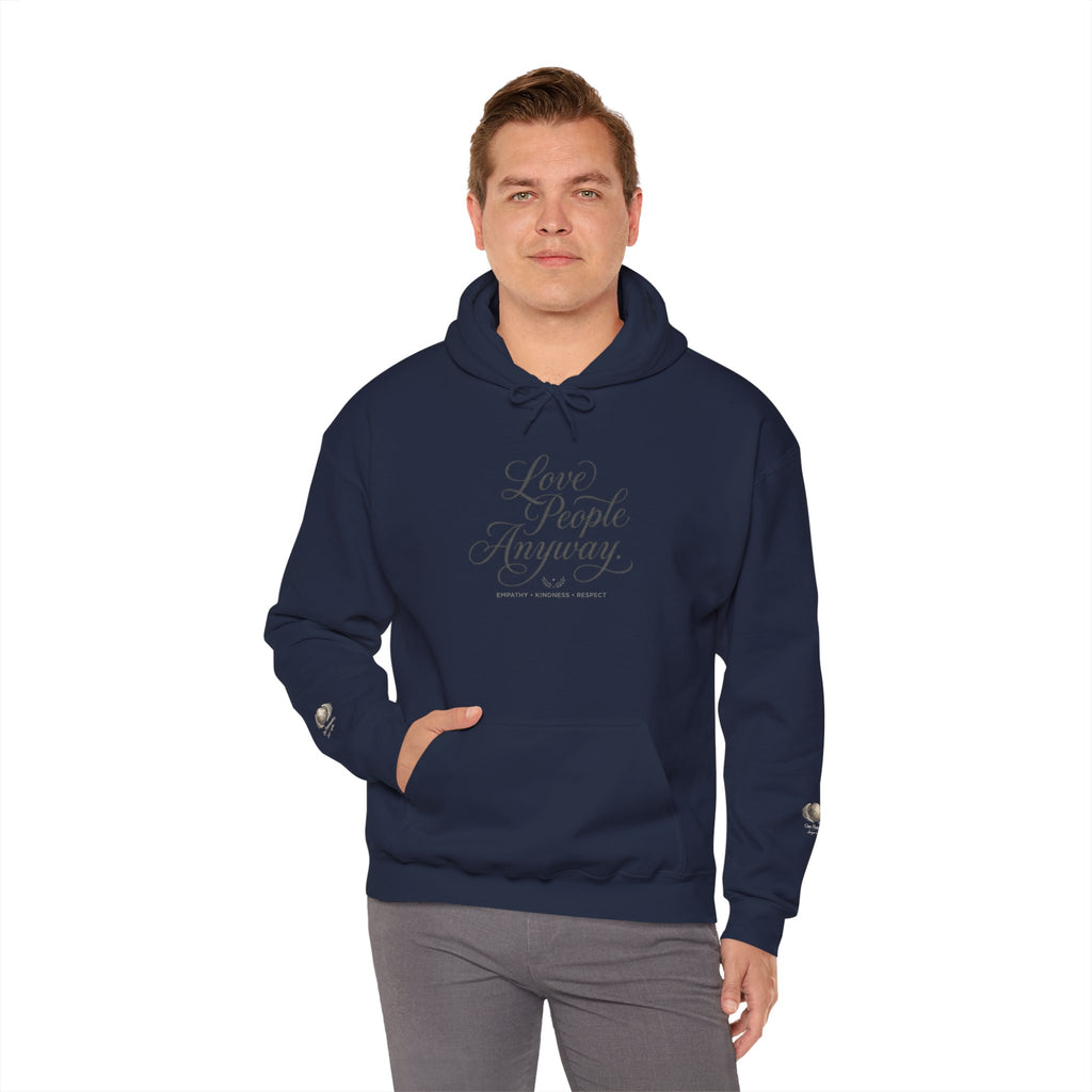 “Love People Anyway” Hoodie – Inspirational Script Graphic Sweatshirt | Compassion Message Pullover