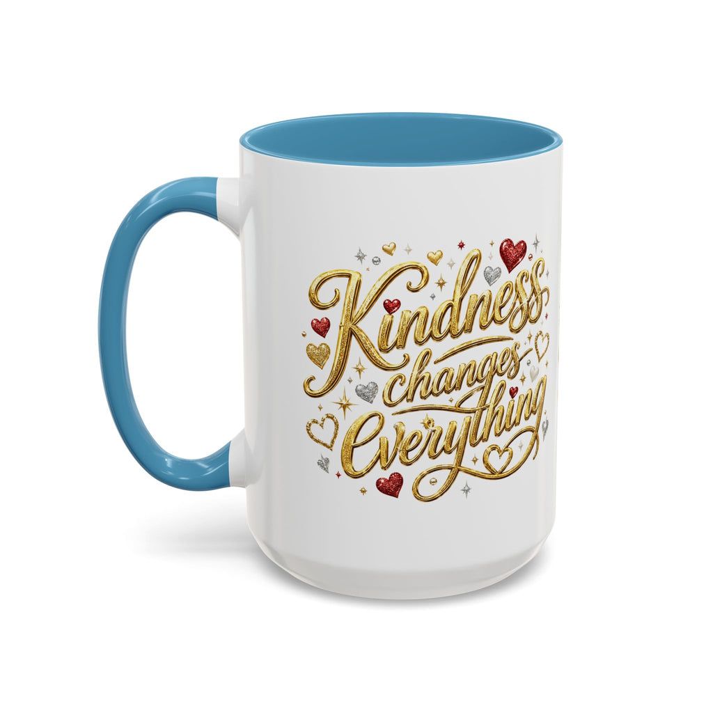 Kindness Changes Everything Coffee Mug | Inspirational Kindness Mug | Faith Freedom Creations