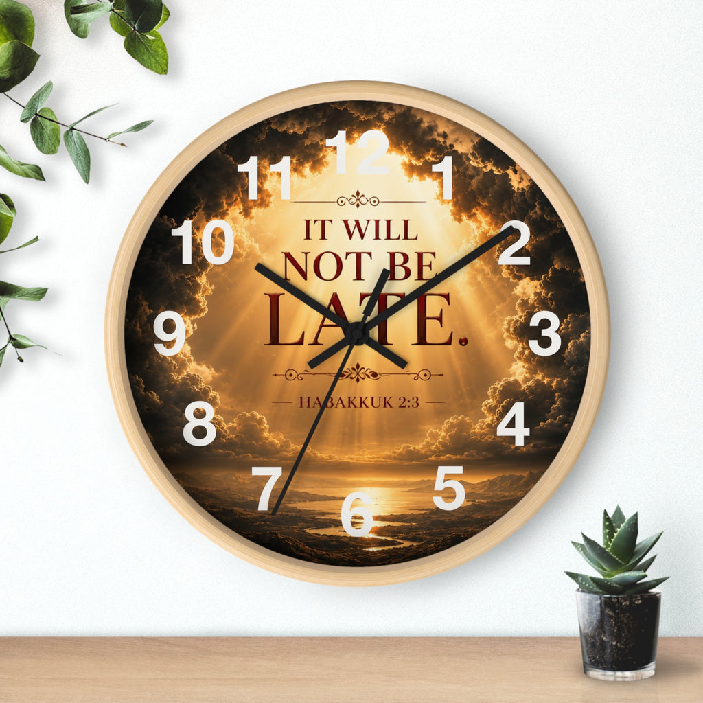 Inspirational Christian wall clock featuring radiant golden skies and Habakkuk 2:3 scripture with the phrase “It Will Not Be Late” in peaceful devotional artwork.