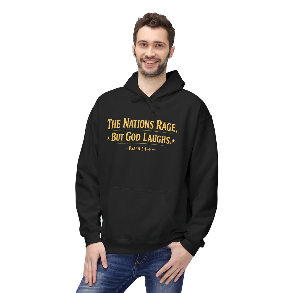 The Nations Rage – Hoodie | “But God Laughs” Scripture Pullover