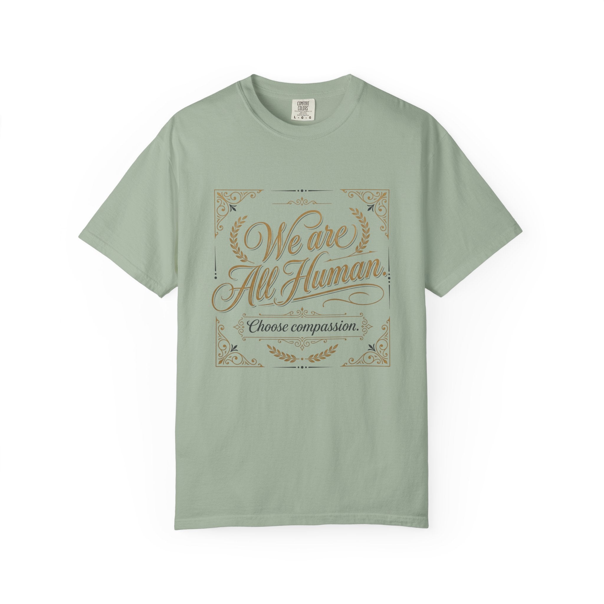 We Are All Human T-Shirt – “Choose Compassion” Inspirational Graphic Tee