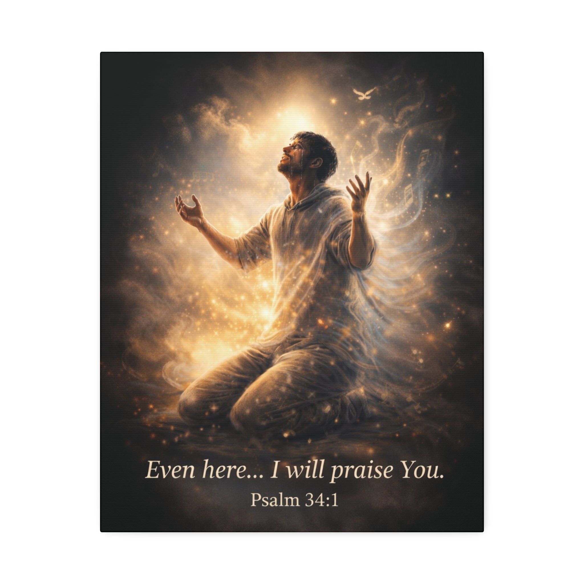 Psalm 34:1 Canvas Wall Art – “Even Here… I Will Praise You” Christian Inspirational Print