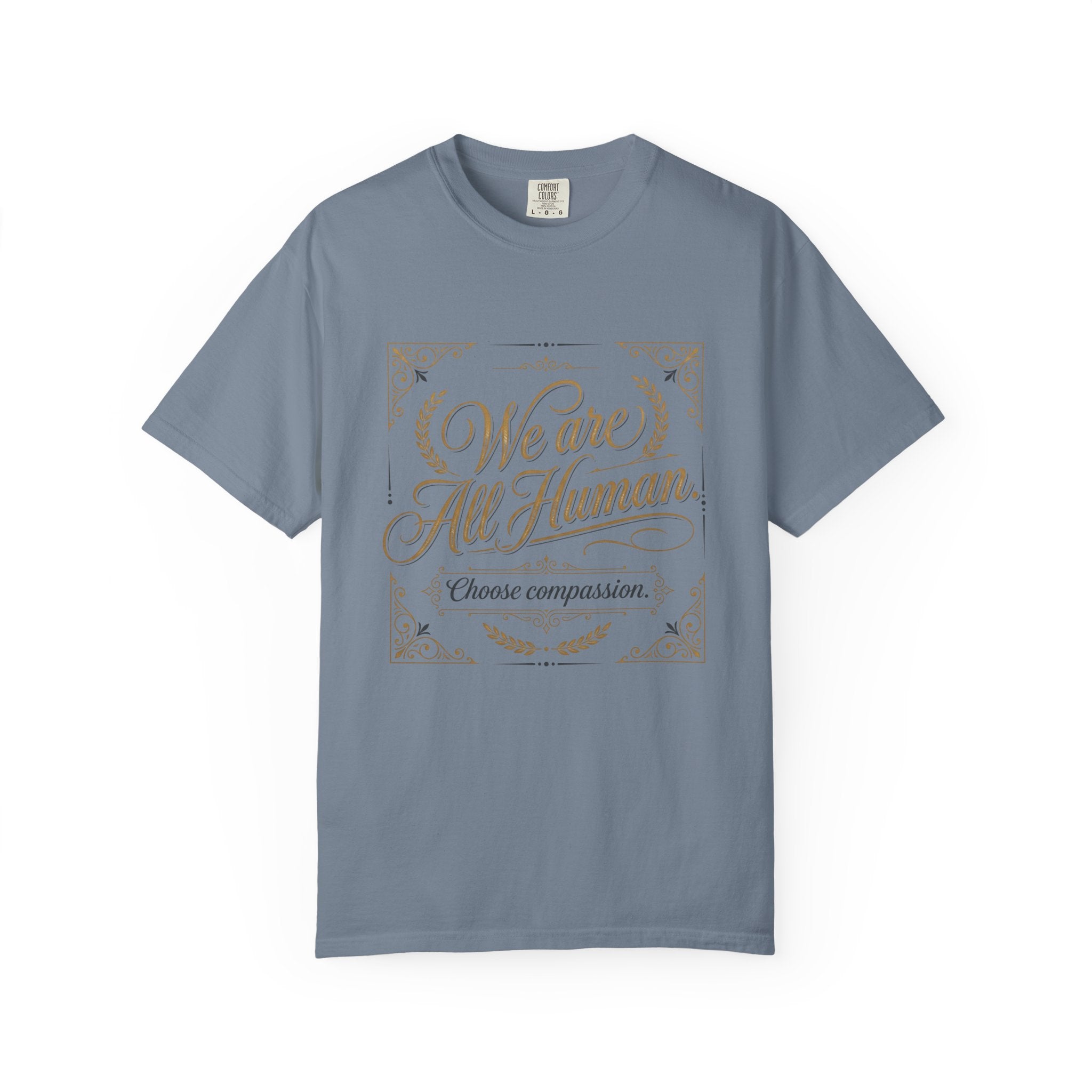 We Are All Human T-Shirt – “Choose Compassion” Inspirational Graphic Tee