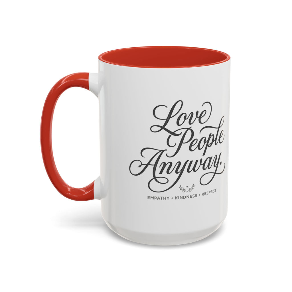 Love People Anyway Accent Coffee Mug | Inspirational Ceramic Mug | Faith Freedom Creations