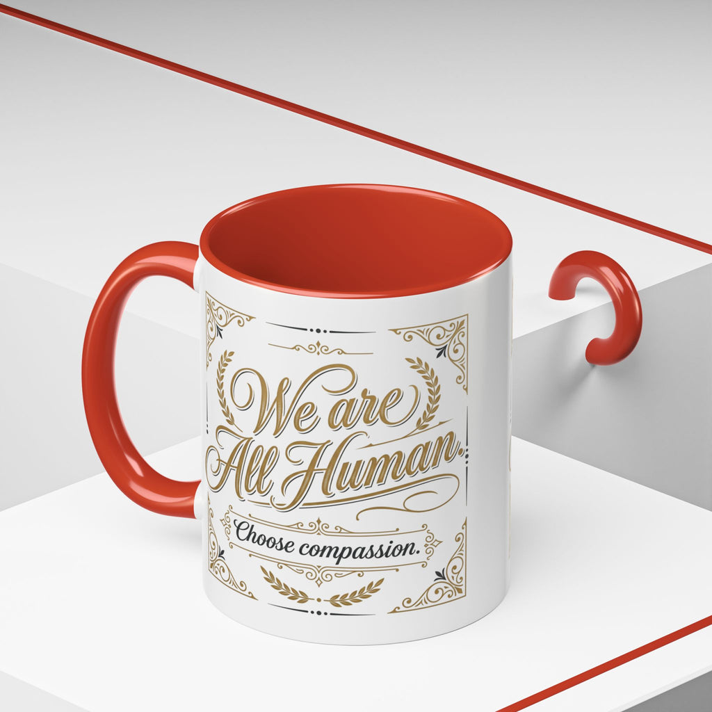 We Are All Human Coffee Mug | Choose Compassion Mug | Inspirational Ceramic Accent Mug