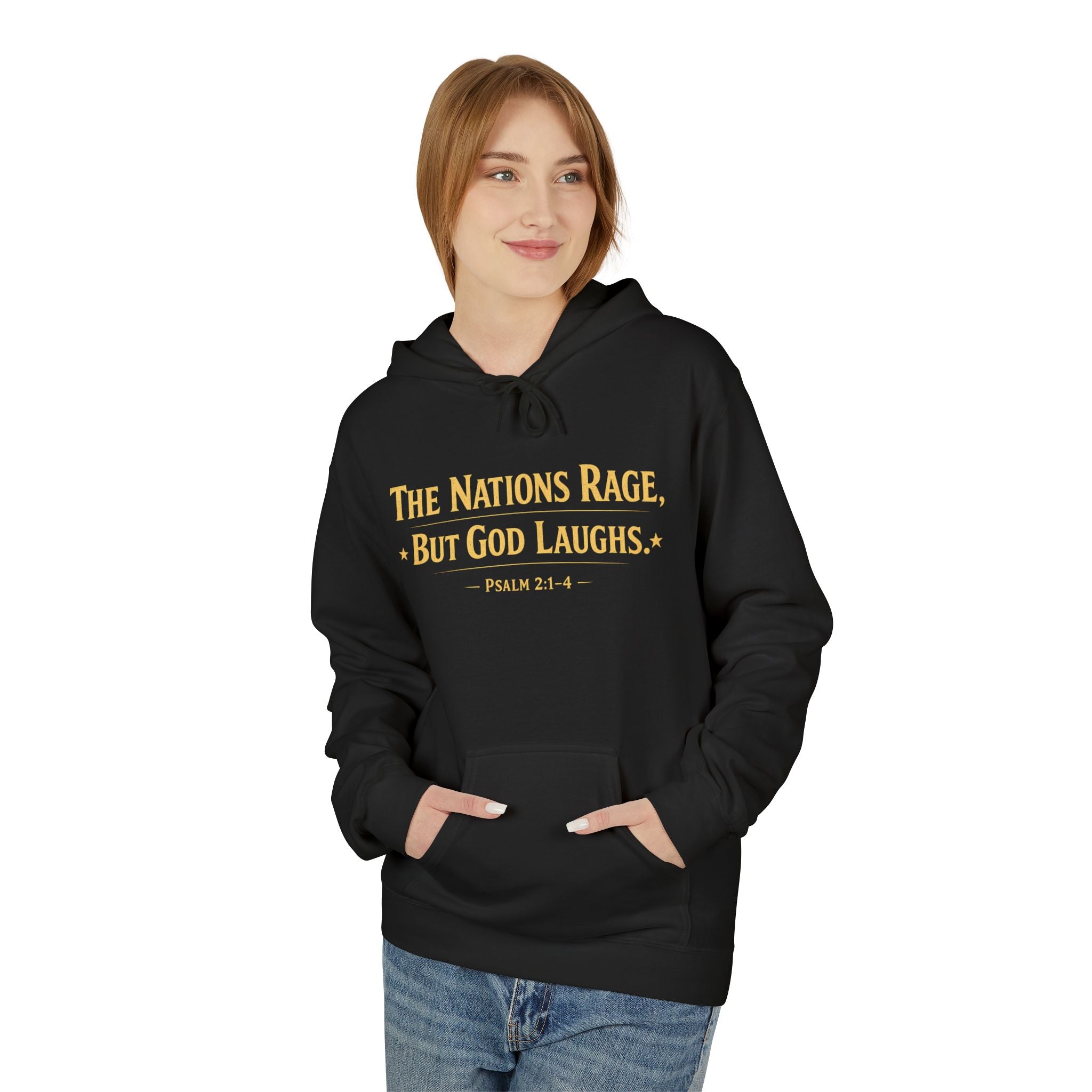 The Nations Rage – Hoodie | “But God Laughs” Scripture Pullover