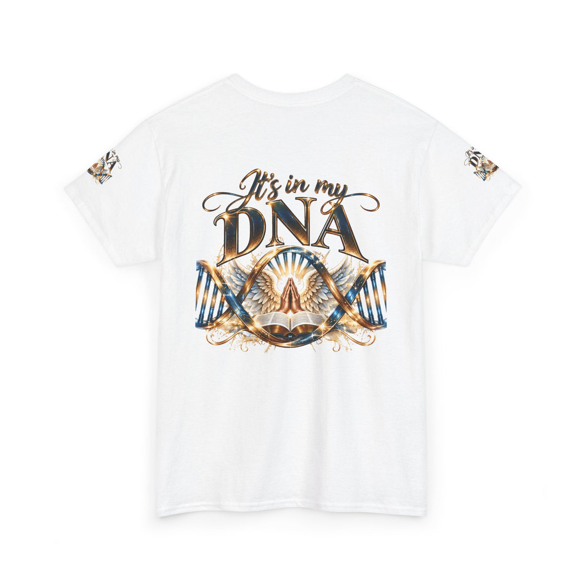 Back view of a white Gildan Heavy Cotton T-shirt featuring large It's in My DNA lettering in gold and deep blue, intertwined DNA strands, praying hands, angel wings, an open Bible, and radiant golden light, with matching sleeve graphics.