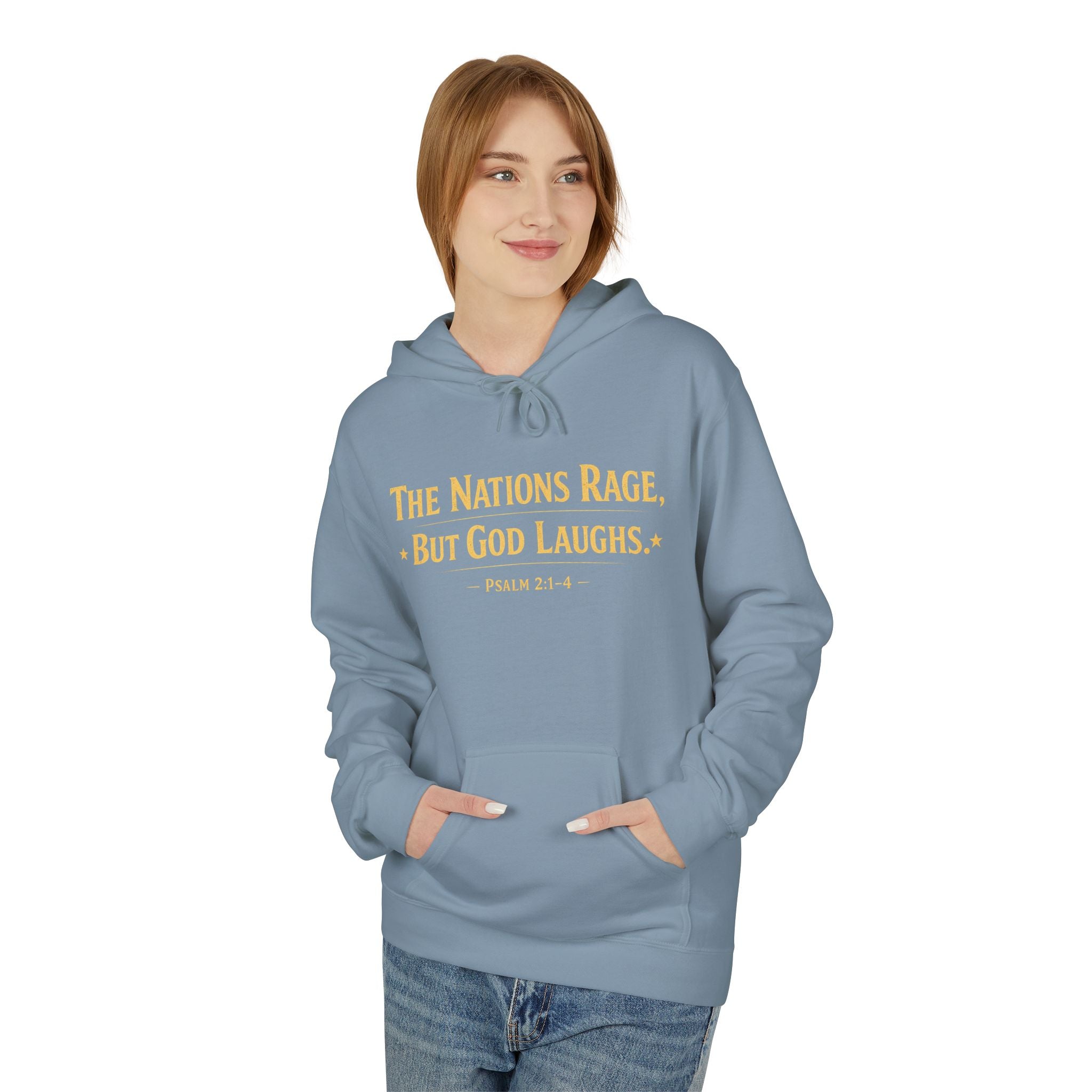 The Nations Rage – Hoodie | “But God Laughs” Scripture Pullover