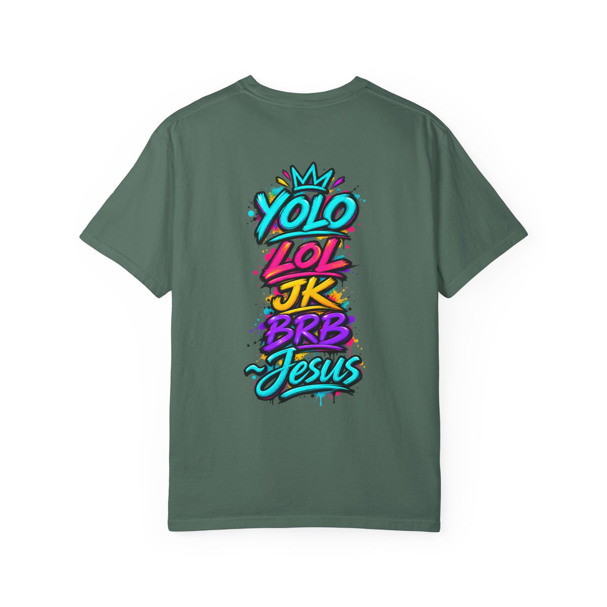 YOLO LOL JK BRB Jesus T-Shirt | Neon Christian Graffiti Comfort Colors Tee| Unisex