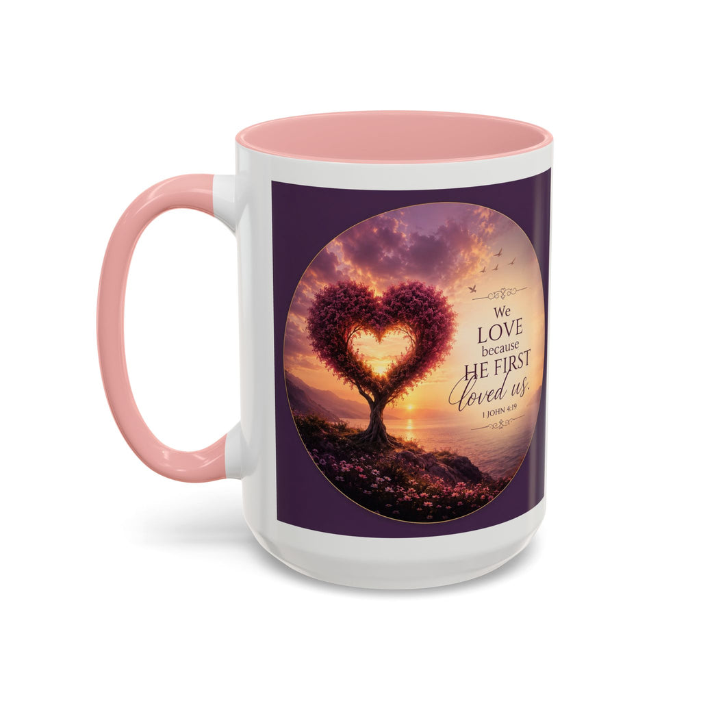 Heart Tree Coffee Mug | We Love Because He First Loved Us Mug | 1 John 4:19 Christian Gift