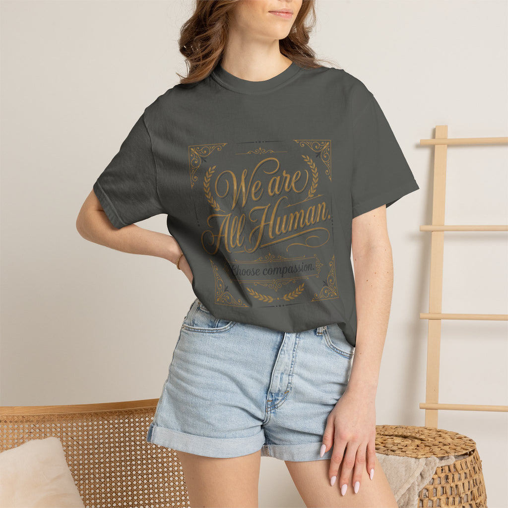 We Are All Human T-Shirt – “Choose Compassion” Inspirational Graphic Tee