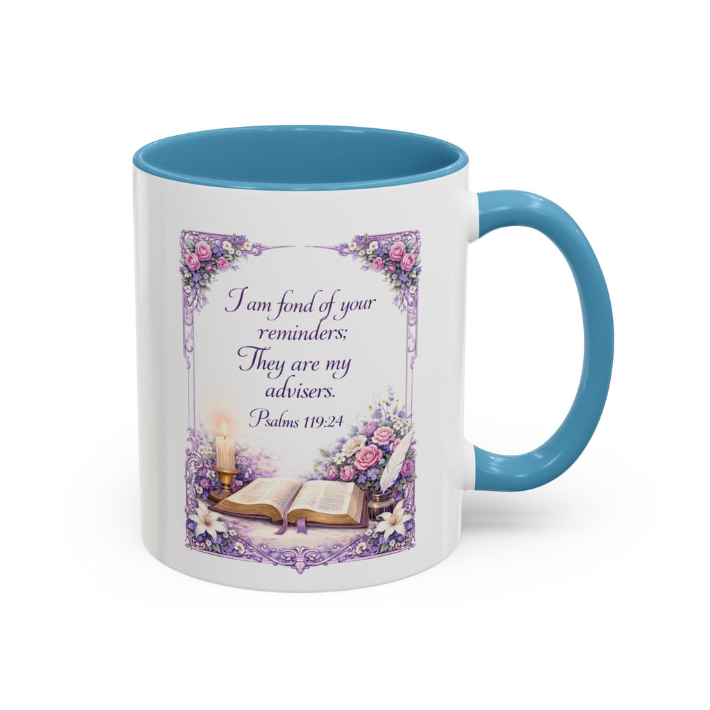 Psalms 119:24 Coffee Mug | I Am Fond of Your Reminders Mug | Inspirational Christian Gift