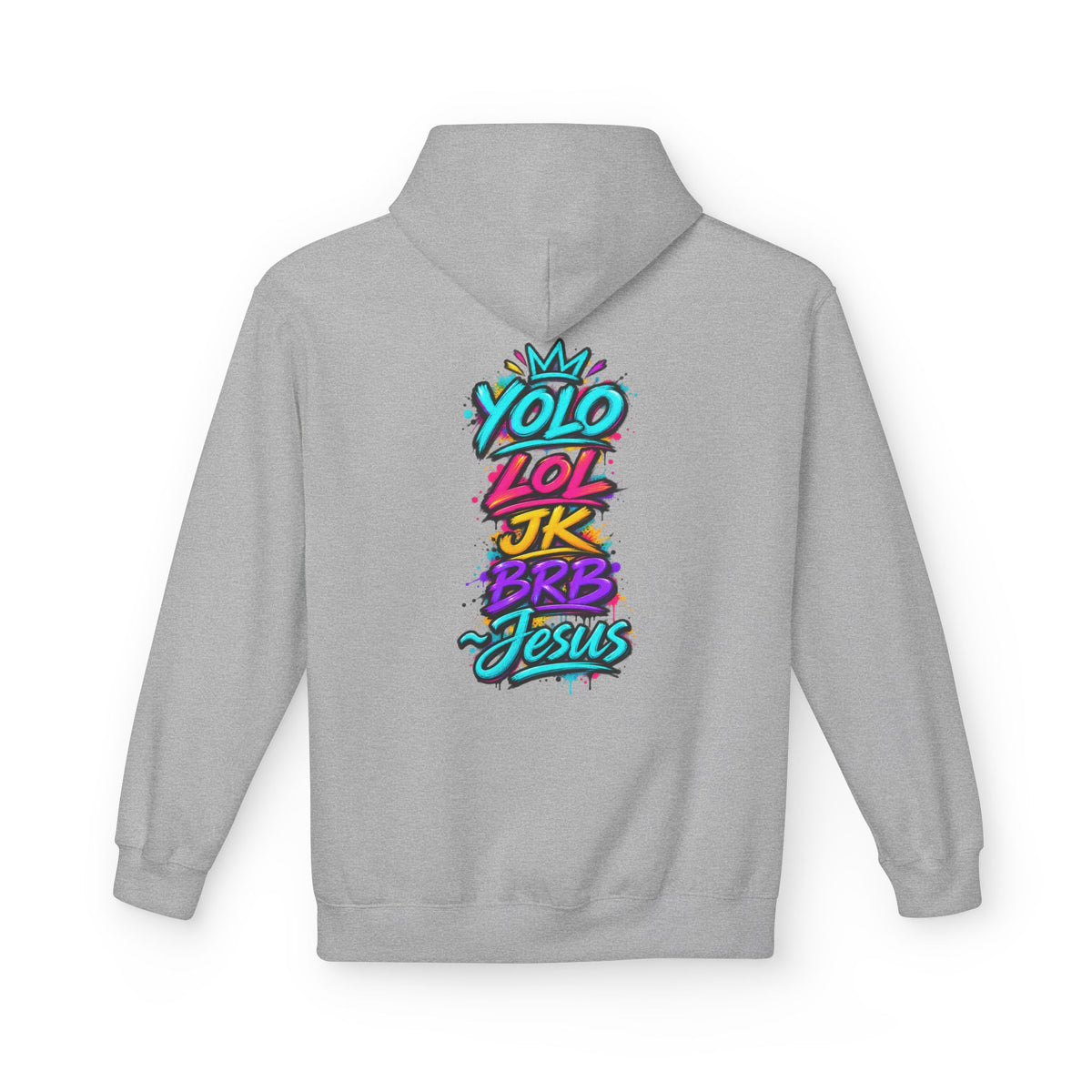 YOLO LOL JK BRB Jesus Hoodie | Neon Christian Graffiti Gildan Softstyle Pullover| Unisex