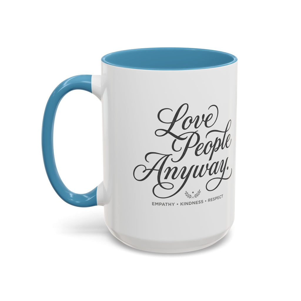 Love People Anyway Accent Coffee Mug | Inspirational Ceramic Mug | Faith Freedom Creations