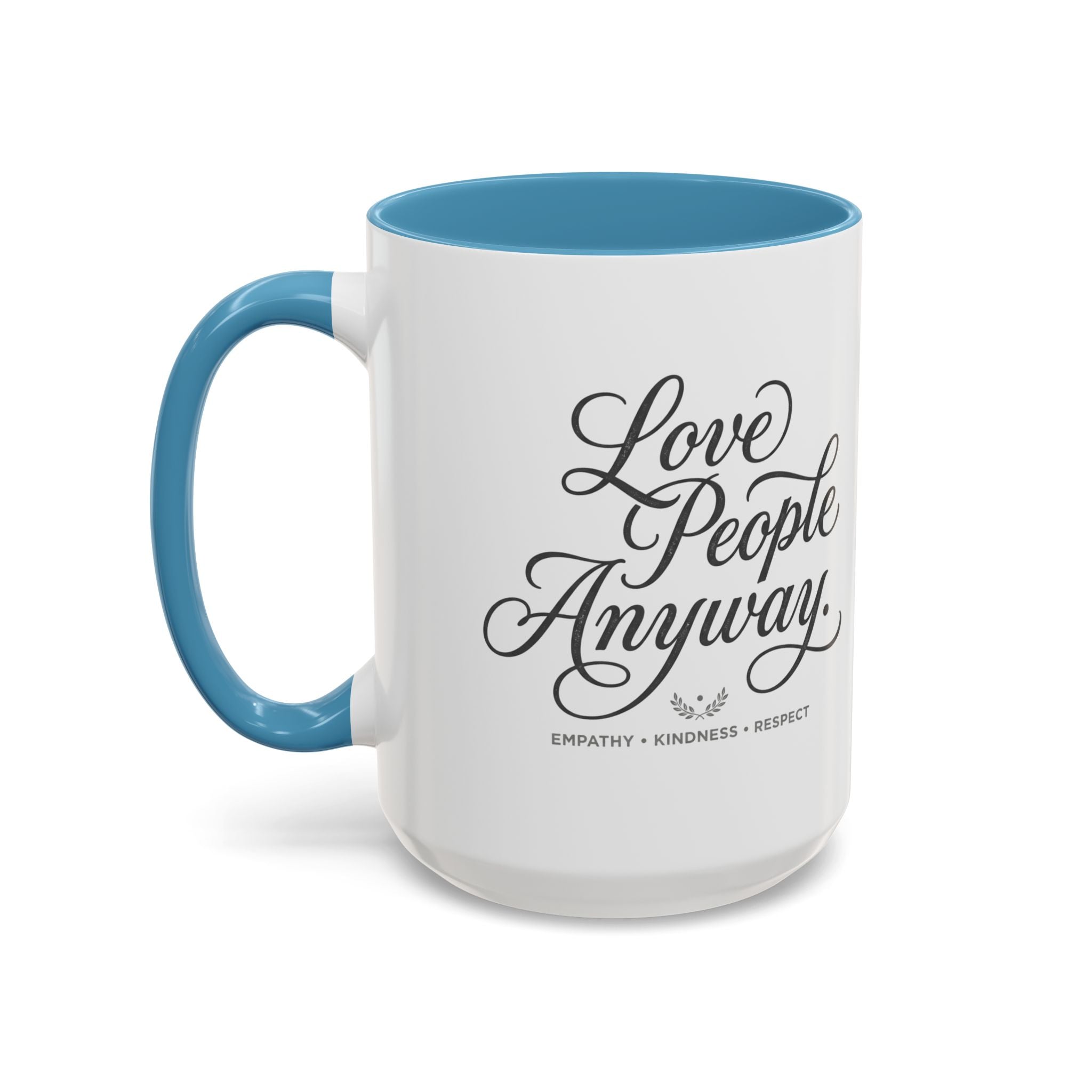 Love People Anyway Accent Coffee Mug | Inspirational Ceramic Mug | Faith Freedom Creations