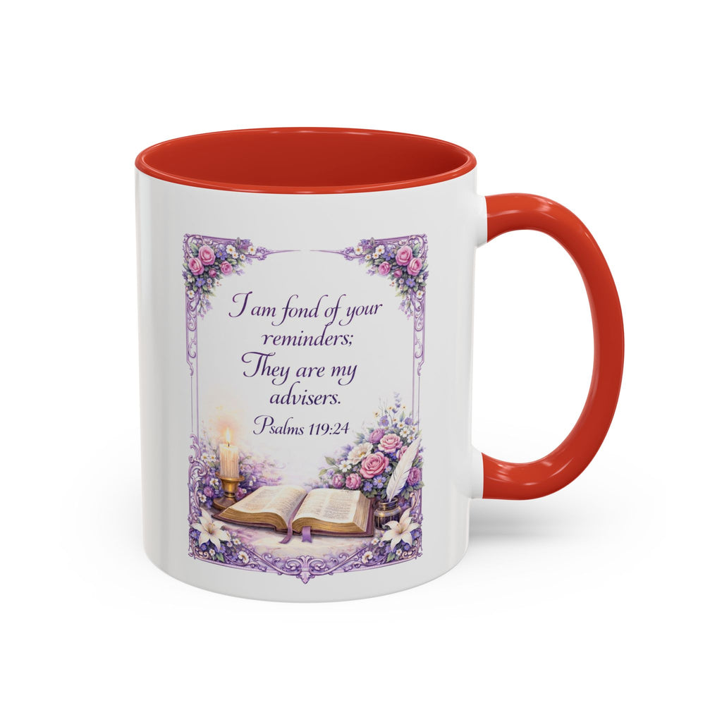 Psalms 119:24 Coffee Mug | I Am Fond of Your Reminders Mug | Inspirational Christian Gift