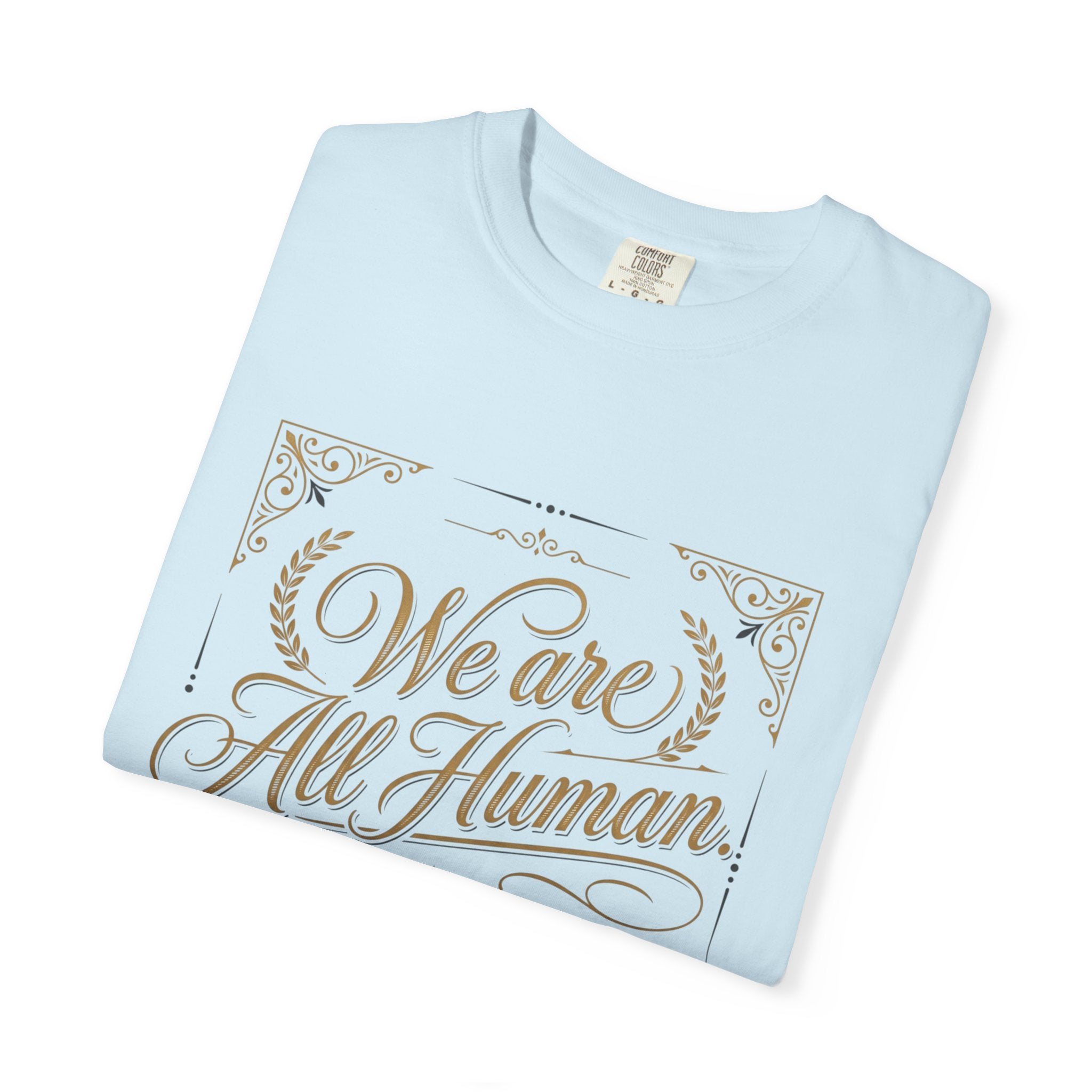 We Are All Human T-Shirt – “Choose Compassion” Inspirational Graphic Tee