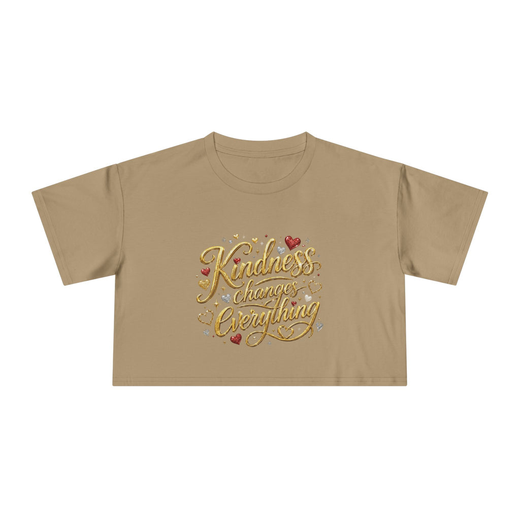 Kindness Changes Everything Crop Tee | Inspirational Women’s Cropped T-Shirt | Soft Casual Graphic Top