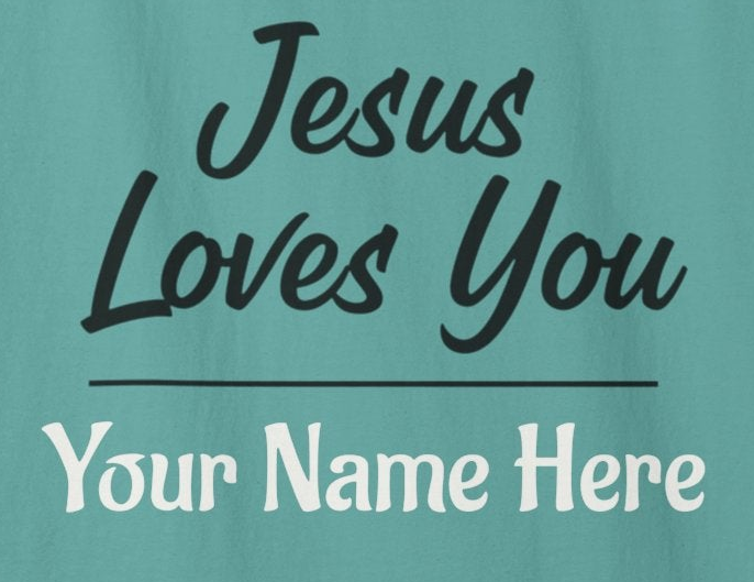 Jesus Loves You Personalized Faith T-Shirt — Custom Back Christian Graphic Tee