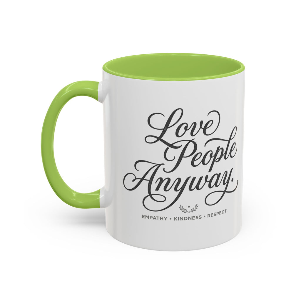 Love People Anyway Accent Coffee Mug | Inspirational Ceramic Mug | Faith Freedom Creations