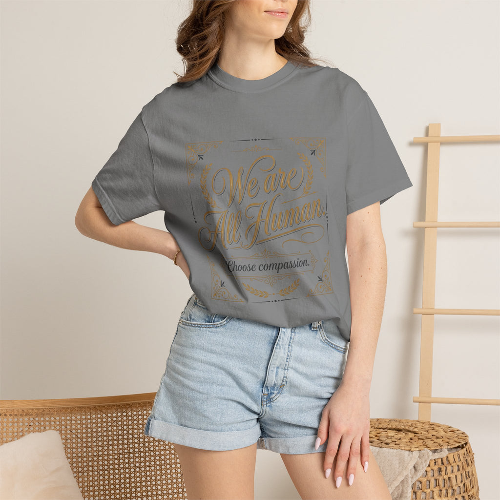 We Are All Human T-Shirt – “Choose Compassion” Inspirational Graphic Tee