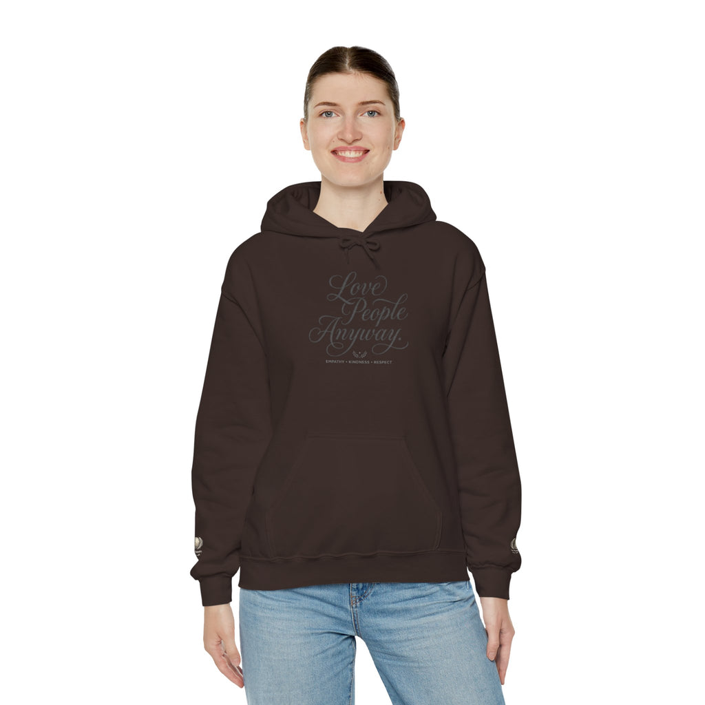 “Love People Anyway” Hoodie – Inspirational Script Graphic Sweatshirt | Compassion Message Pullover
