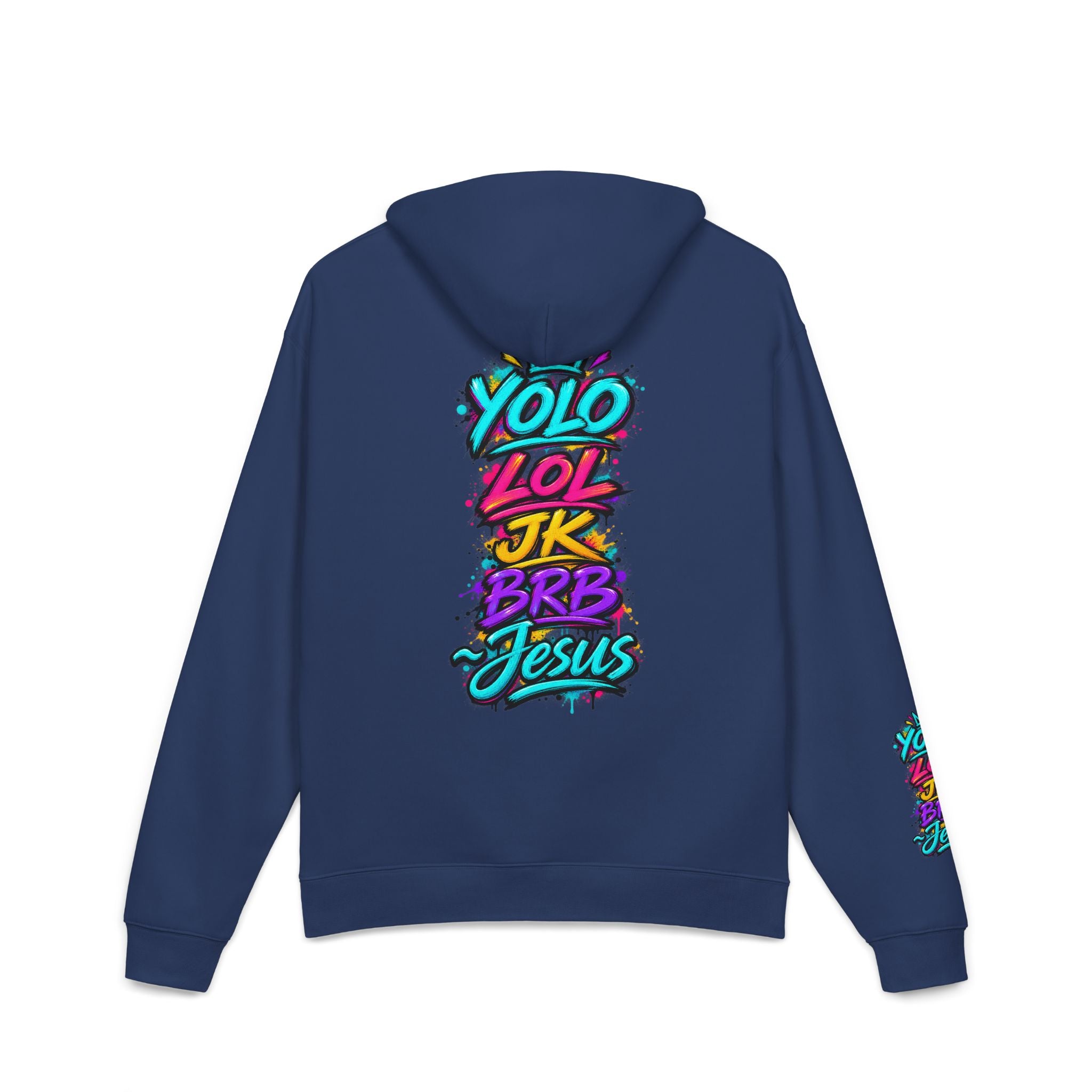 A navy blue hoodie shown from the back, featuring a colorful graffiti-style graphic with the words 'YOLO LOL JK BRB Jesus' in bright neon colors. A smaller matching graphic is printed on the left sleeve.