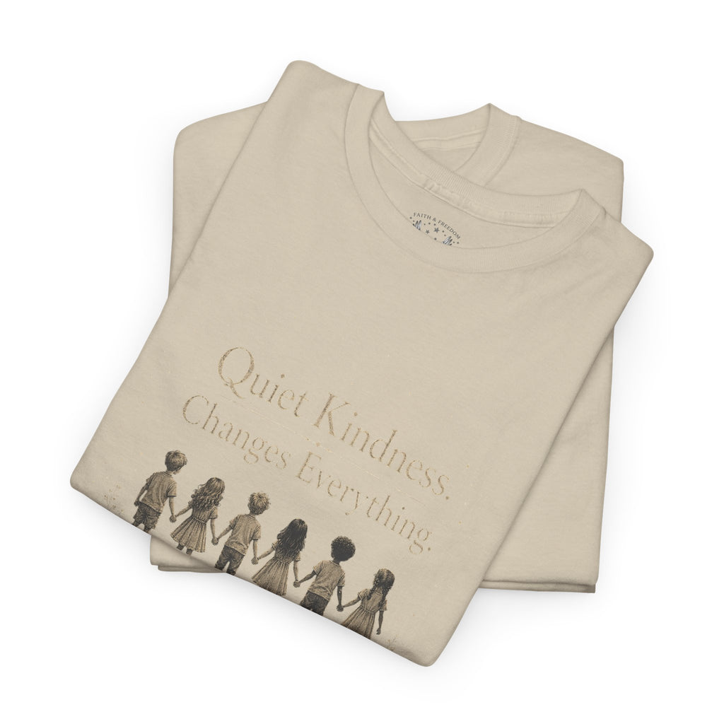 Kindness Graphic Tee – “Quiet Kindness Changes Everything” Inspirational T-Shirt