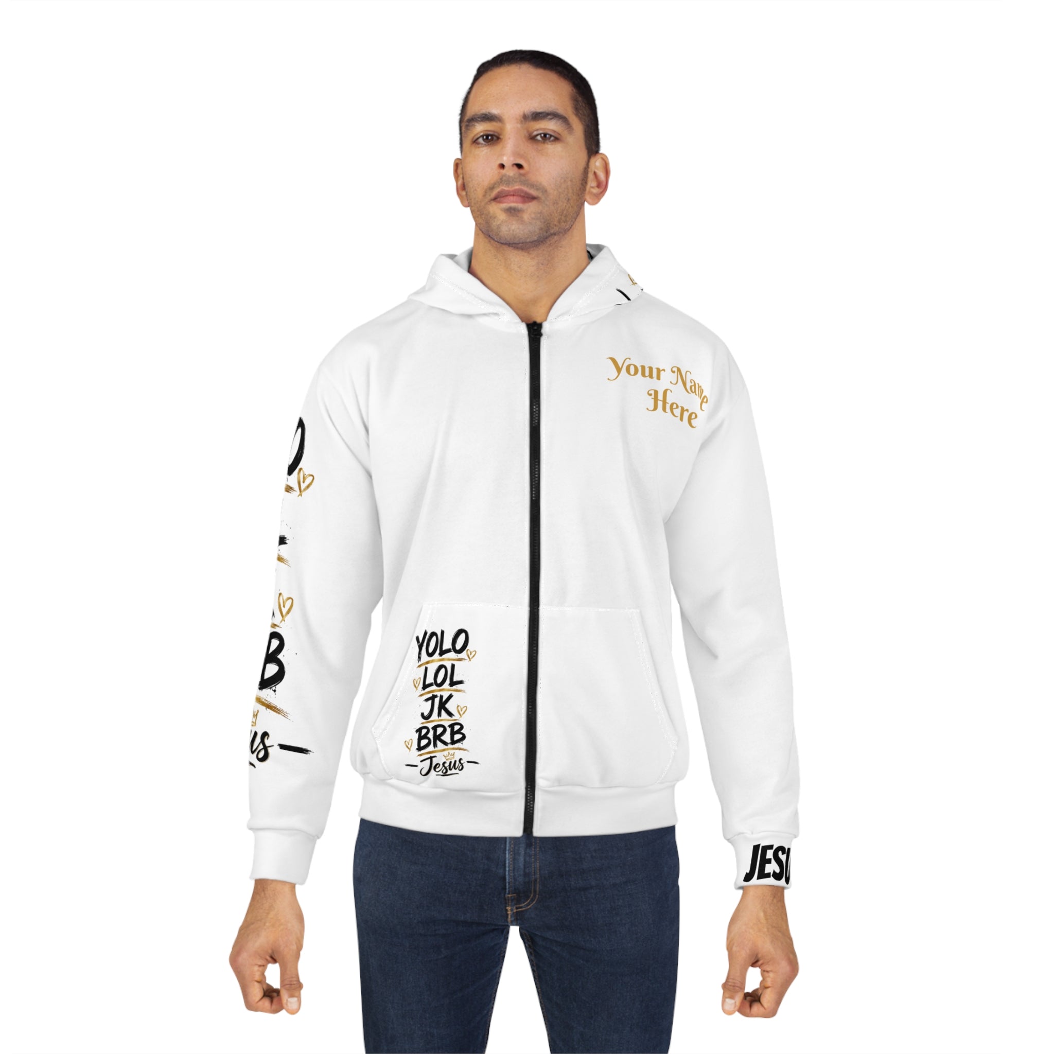 YOLO LOL JK BRB ~Jesus Personalize Zip Hoodie | Black & Gold Christian Graphic Hoodie