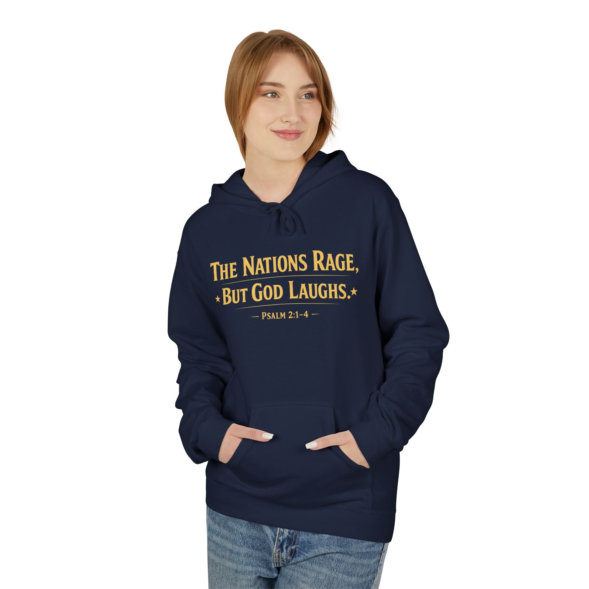 The Nations Rage – Hoodie | “But God Laughs” Scripture Pullover