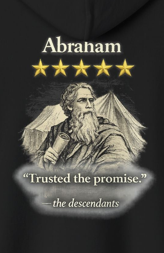 Abraham – Patriarch Hoodie | “I Trusted the Promise” Graphic – Five-Star Faith Series