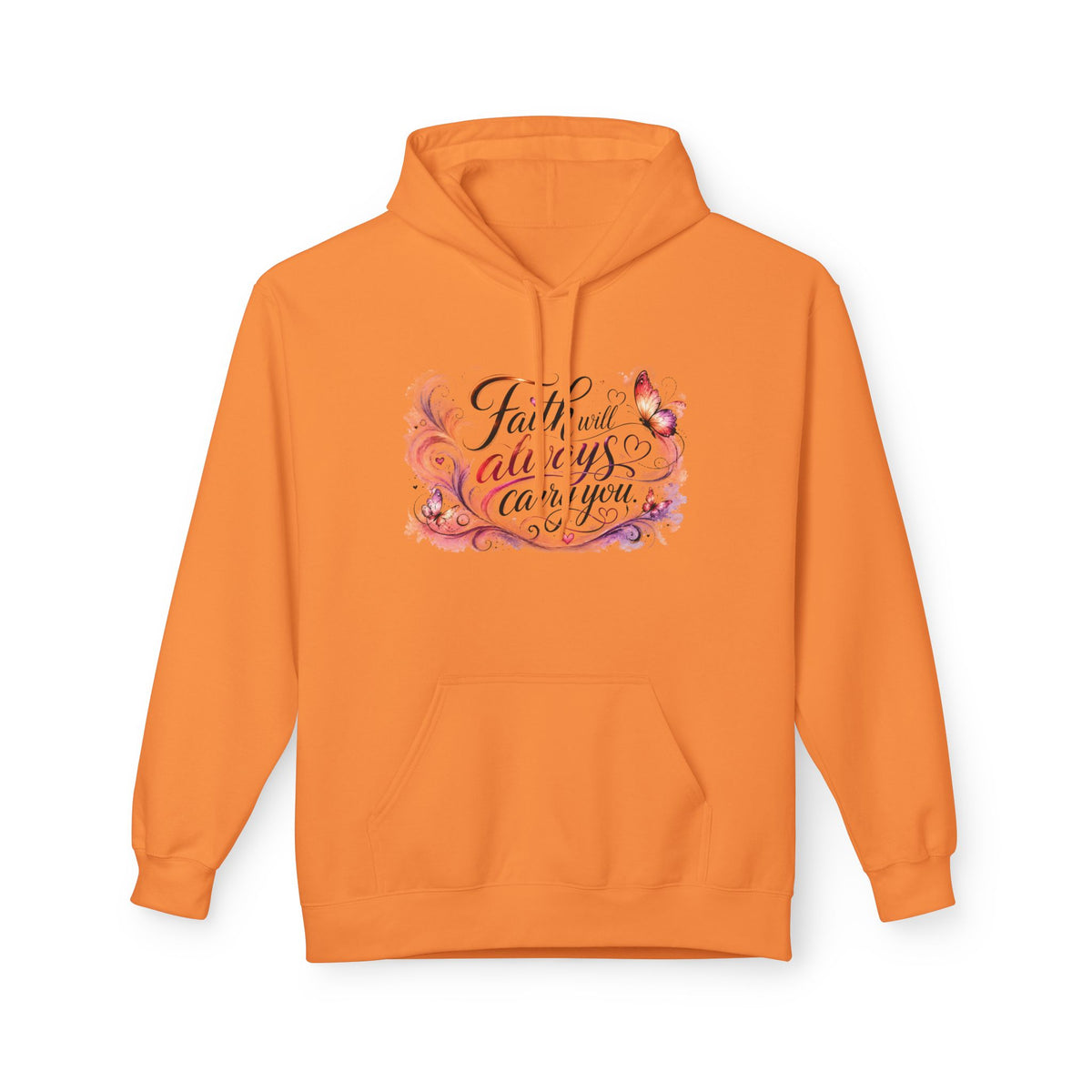 An orange pullover hoodie with a front graphic that reads 'Faith will always carry you' in black script, decorated with pink, purple, and orange butterflies and floral swirls, shown on a plain white background.