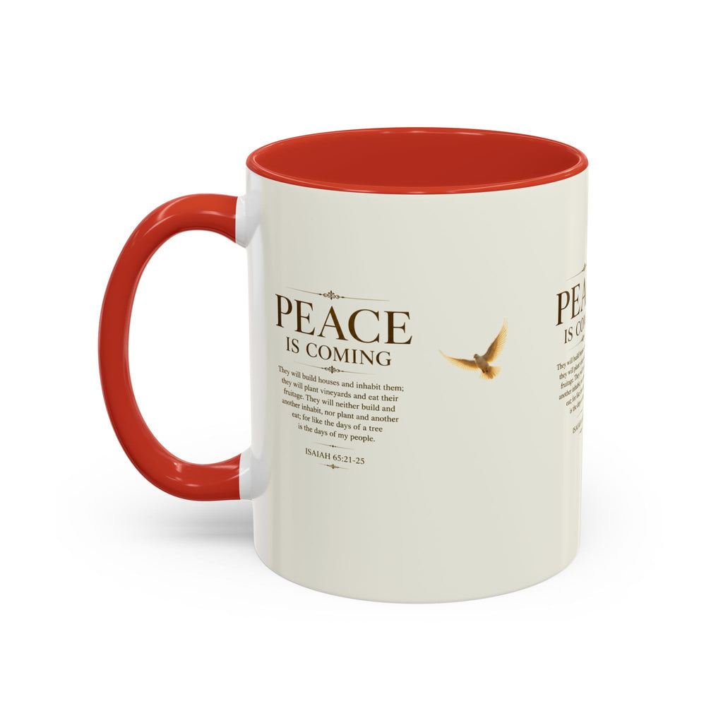 Peace Is Coming Accent Coffee Mug | Isaiah 65:21-25 Christian Mug | Inspirational Faith Gift