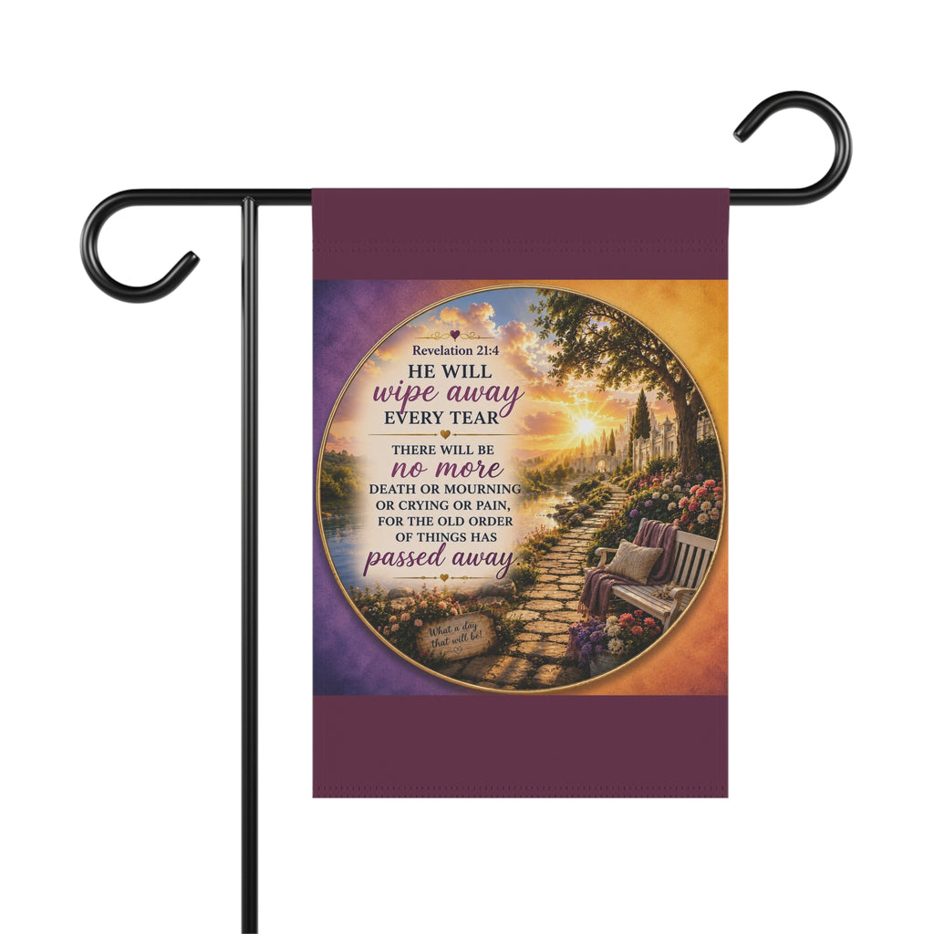 He Will Wipe Away Every Tear Garden Flag | Revelation 21:4 Inspirational Outdoor Banner | Christian Garden Decor