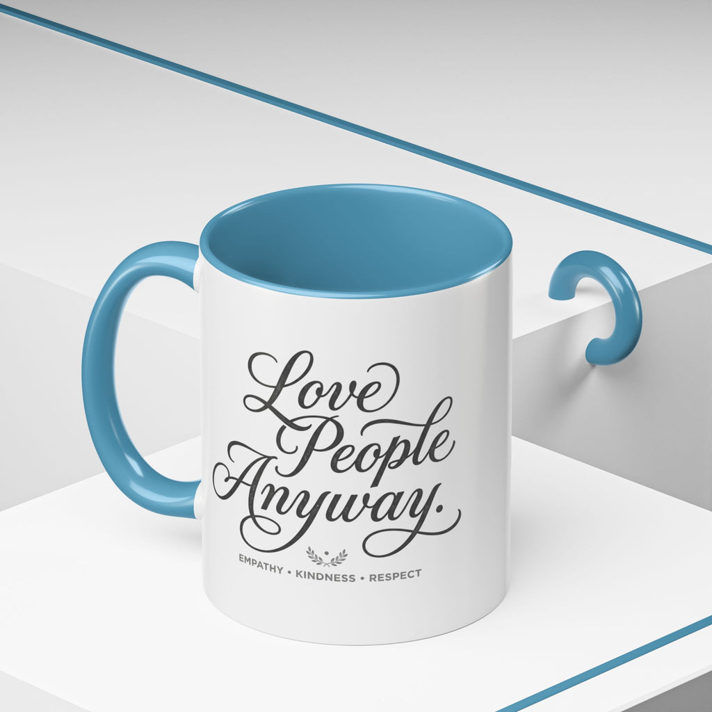 Love People Anyway Accent Coffee Mug | Inspirational Ceramic Mug | Faith Freedom Creations