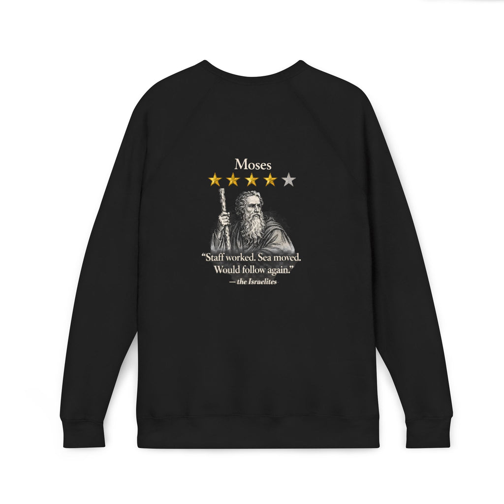Moses Five-Star Faith Series – Raglan Sweatshirt | “Staff Worked. Sea Moved.” Faith Graphic