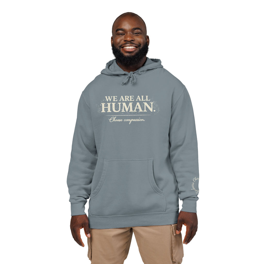 “We Are All Human” Pigment-Dyed Hoodie – Inclusive Comfort Pullover | Inspirational Minimalist Hoodie