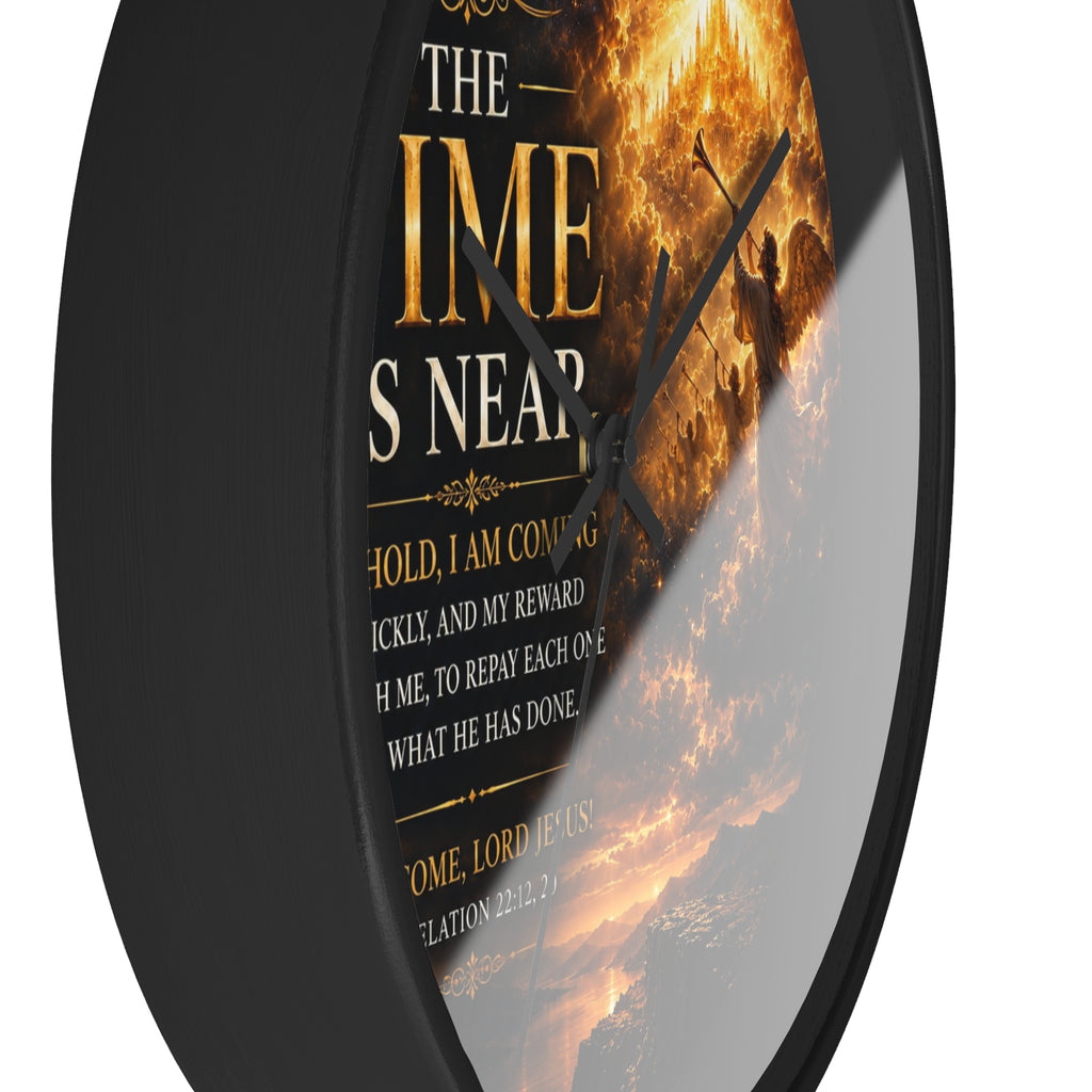 The Time Is Near Wall Clock | Revelation 22:12-20 Christian Scripture Clock | Inspirational Faith Decor