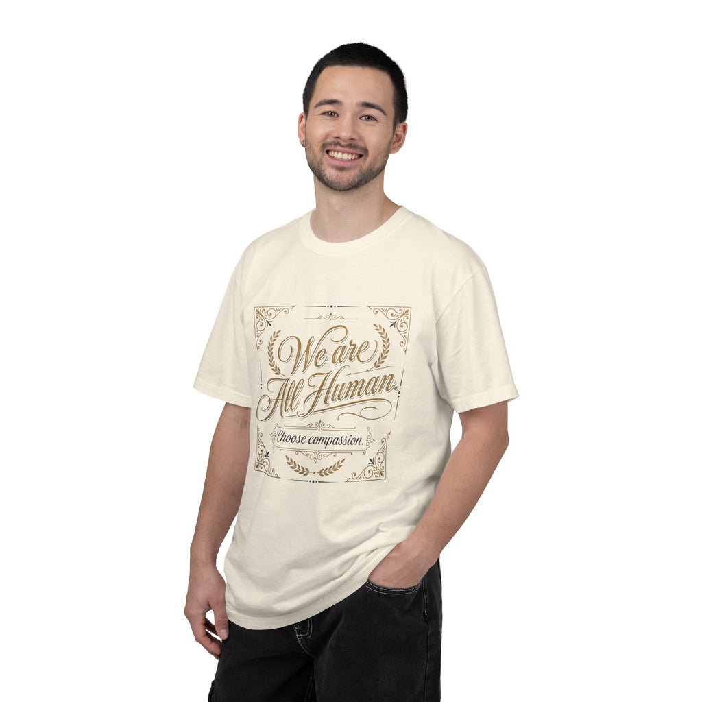 We Are All Human T-Shirt – “Choose Compassion” Inspirational Graphic Tee