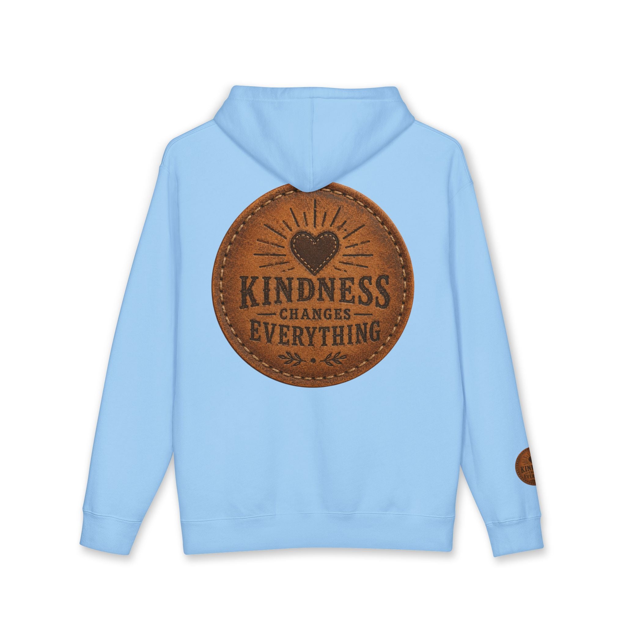 Kindness Changes Everything Hoodie — Inspirational Heart Patch Design