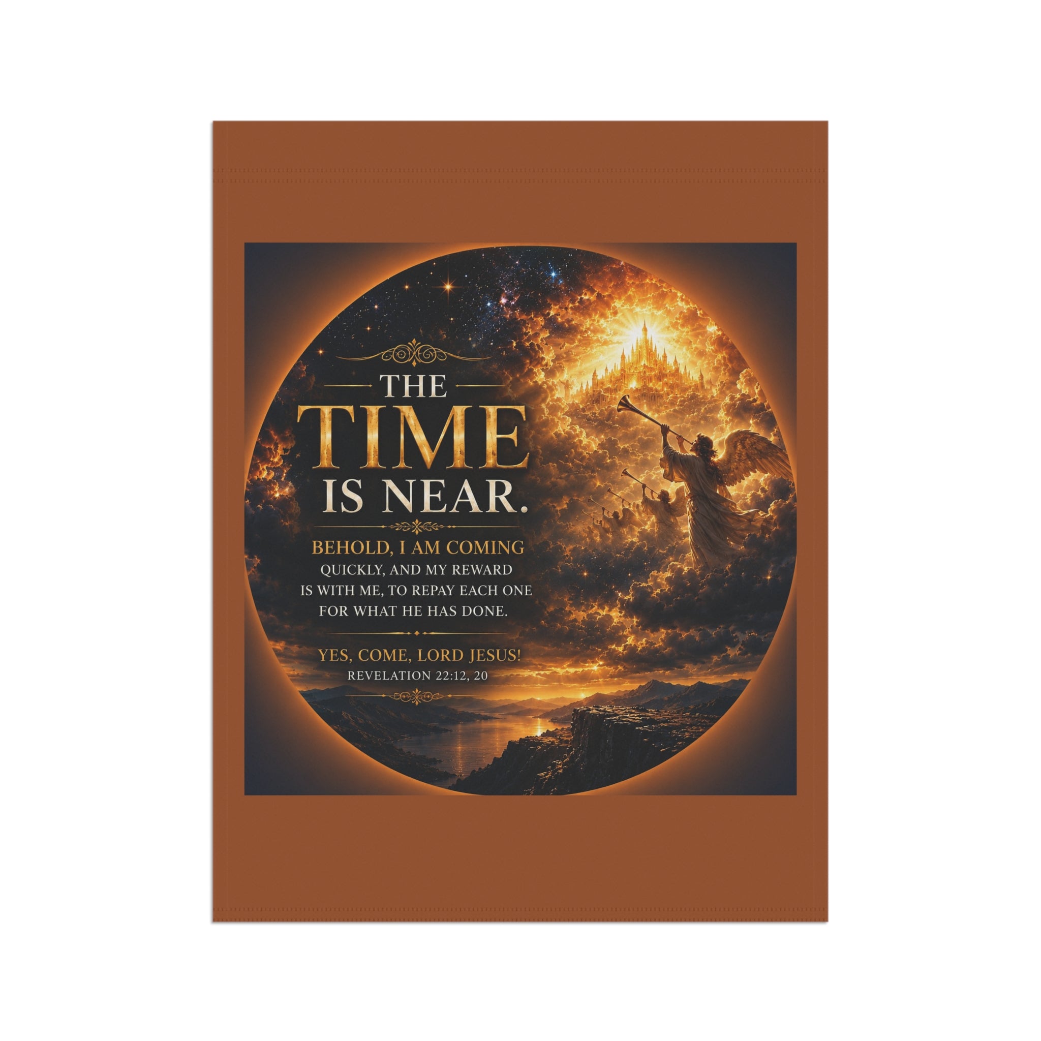 The Time Is Near Garden Flag | Inspirational Religious Outdoor Banner | Faith Garden Decor