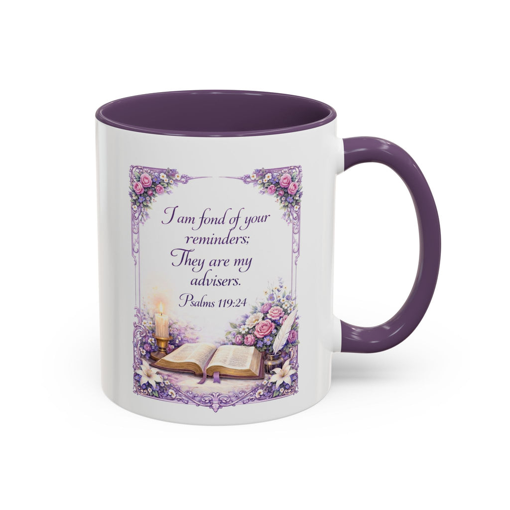 Psalms 119:24 Coffee Mug | I Am Fond of Your Reminders Mug | Inspirational Christian Gift